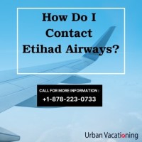 Etihad Airways Customer Phone Number  Urban Vacationing